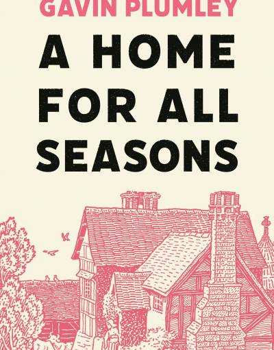 Gavin Plumley A Home For All Seasons